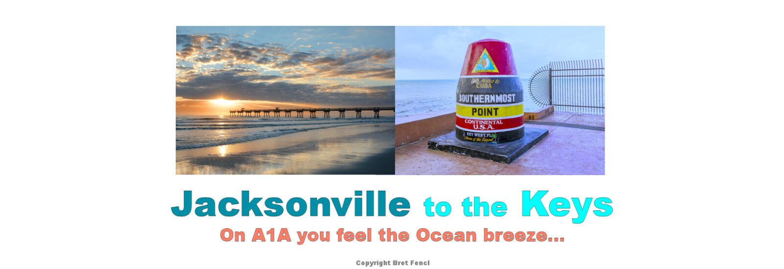 Jacksonville to the Keys, on A1A you feel the Ocean breeze...